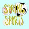  Spring Sports Tryouts